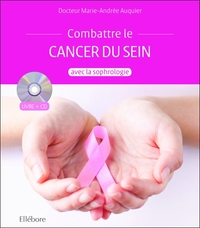 Accompagner le cancer du sein avec la sophrologie - Livre + CD