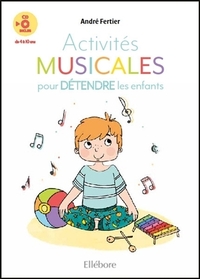 Activités musicales pour détendre les enfants - Livre + CD