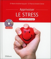 Apprivoiser le stress avec la sophrologie - Livre + CD