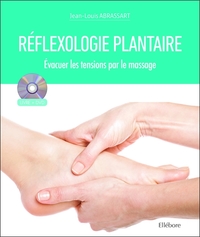 Réflexologie plantaire - Evacuer les tensions par le massage - Livre + DVD