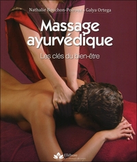 Massage ayurvédique - Les clés du bien-être