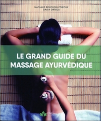 Le grand guide du massage ayurvédique