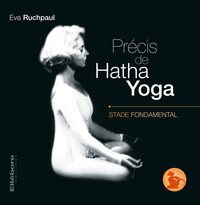 PRECIS DE HATHA YOGA - STADE FONDAMENTAL