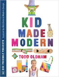 Kid Made Modern - 52 Kid Friendly Projects - Inspired by Mid-Century Modern Design /anglais