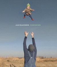 Julie Blackmon Homegrown /anglais