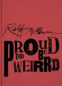 Ralph Steadman : Proud too be weirrd /anglais