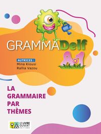 GRAMMADELF A1 - LA GRAMMAIRE PAR THEMES - LIVRE DE L'ELEVE