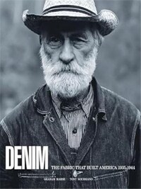 Denim: The Fabric That Built America 1935-1944 /anglais
