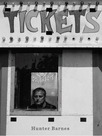 Tickets Photographs by Hunter Barnes /anglais