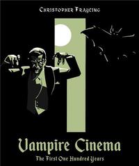 VAMPIRE CINEMA THE FIRST ONE HUNDRED YEARS /ANGLAIS