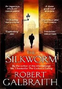 THE SILKWORM : CORMORAN STRIKE BOOK 2