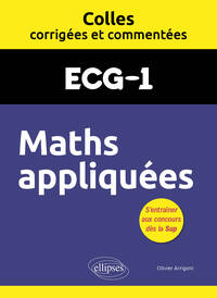 Maths appliquées. ECG1. Colles corrigées et commentées