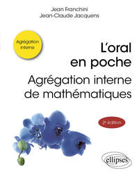 L’oral en poche : agrégation interne de mathématiques