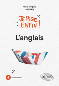 Je pige enfin l'anglais !