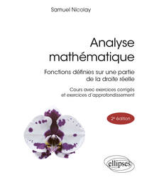 ANALYSE MATHEMATIQUE - FONCTIONS DEFINIES SUR UNE PARTIE DE LA DROITE REELLE