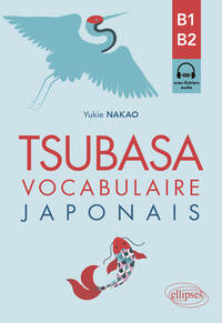 Tsubasa - Vocabulaire japonais B1-B2
