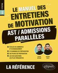 Le Manuel des entretiens de motivation « AST / Admissions Parallèles » - Concours aux écoles de commerce