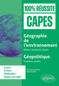 Géographie de l'environnement : milieux, ressources, risques ; Géopolitique : Frontières, conflits