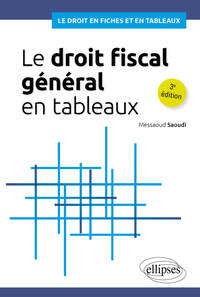 Le droit fiscal général en tableaux