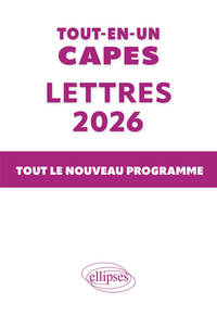 Tout-en-un CAPES de Lettres. Nouveaux programmes