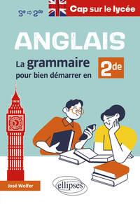 Anglais - Cap sur le lycée - La grammaire pour bien démarrer en seconde
