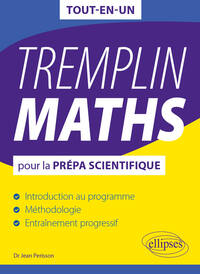 TREMPLIN MATHS POUR LA PREPA SCIENTIFIQUE