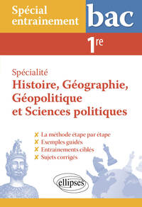 Spécialité Histoire, Géographie, Géopolitique et Sciences politiques. Première. La méthodologie des épreuves