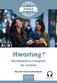 Hwaiting ! – Vocabulaire complet de coréen