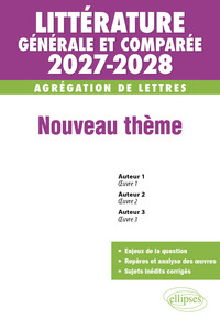 Agrégation de Lettres 2027-2028. Littérature générale et comparée. Nouveau thème
