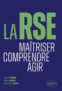 LA RSE - MAITRISER. COMPRENDRE. AGIR.
