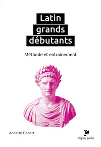 Latin grands débutants. Méthode et entraînement