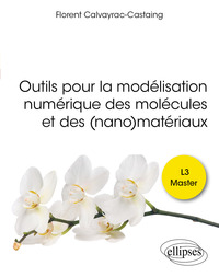 Outils pour la modélisation numérique des molécules et des (nano)matériaux