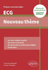 Nouveau thème. Epreuve de culture générale. Prépas commerciales ECG 2027