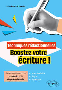 Techniques rédactionnelles. Boostez votre écriture !