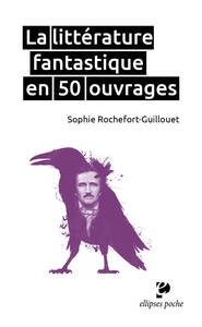 La littérature fantastique en 50 ouvrages