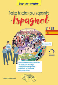 Petites histoires pour apprendre l'espagnol (B1-B2)