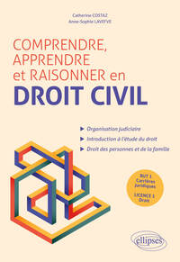 Comprendre, apprendre et raisonner en droit civil