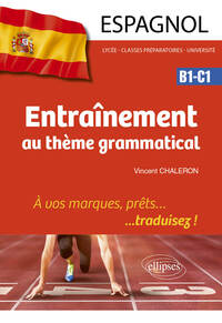 Espagnol. Entraînement au thème grammatical.