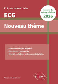 Nouveau thème. Epreuve de culture générale. Prépas commerciales ECG 2026