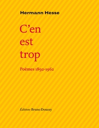 C'EN EST TROP - POEMES 1892-1962