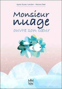 Monsieur Nuage ouvre son coeur