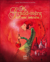 Ma grand-mère est une sorcière !