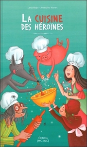 La Cuisine des héroïnes