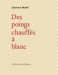 DES POINGS CHAUFFES A BLANC