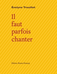 IL FAUT PARFOIS CHANTER