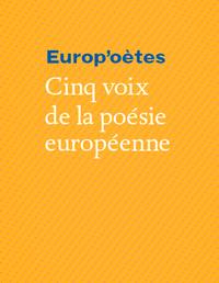 EUROP'OETES - CINQ VOIX DE LA POESIE EUROPEENNE