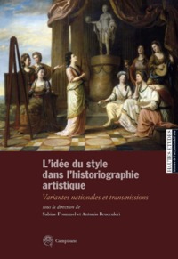 L'IDEE DU STYLE DANS L'HISTORIOGRAPHIE ARTISTIQUE