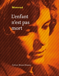 L'ENFANT N'EST PAS MORT