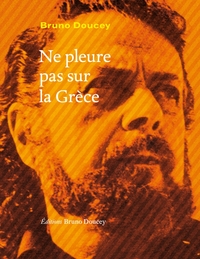 NE PLEURE PAS SUR LA GRECE