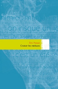 CROISER LES MEDUSES